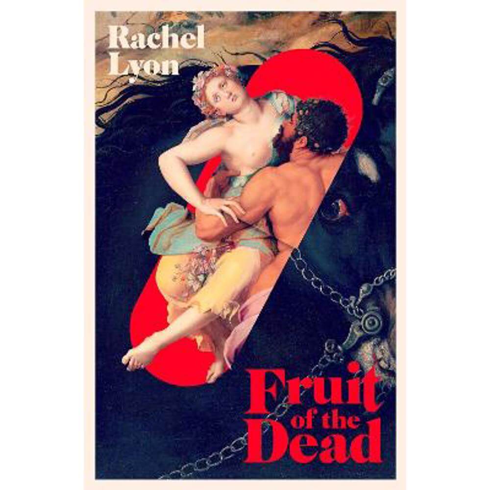 Fruit of the Dead (Hardback) - Rachel Lyon